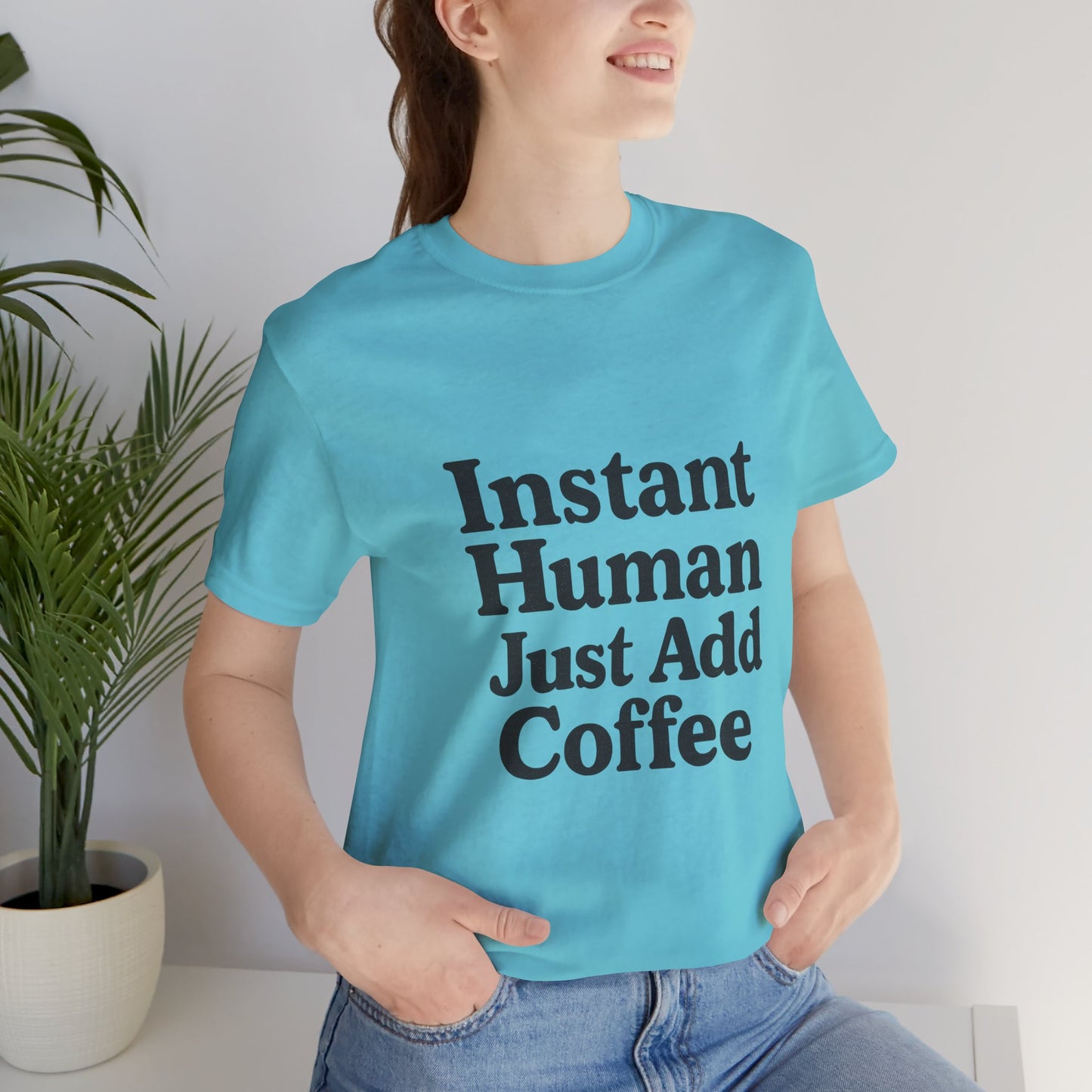 Just Add Coffee Unisex Jersey Short Sleeve Tee T-shirt