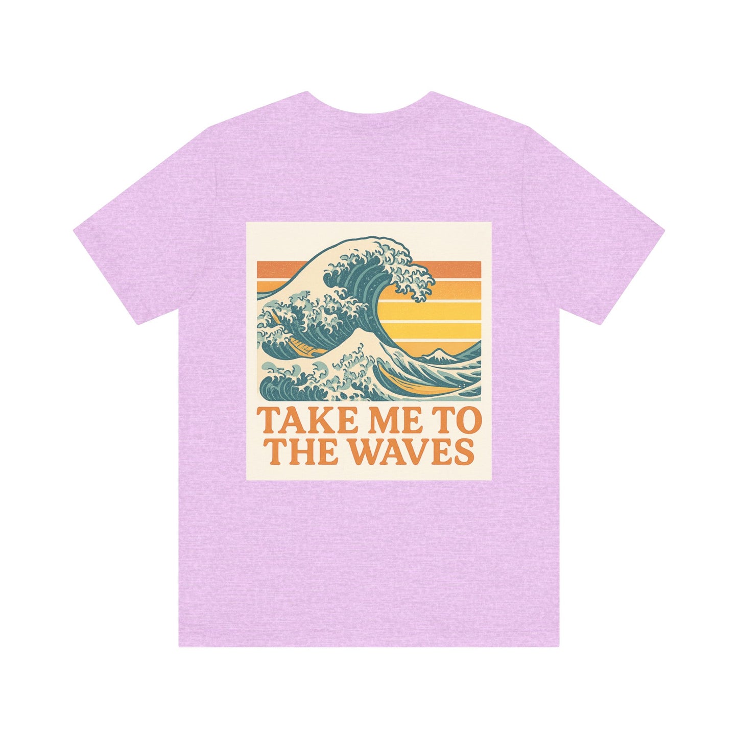 Logo Take Me To The Waves Back Side Design Unisex Jersey Short Sleeve Tee T-shirt