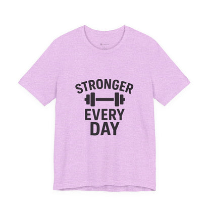 Stronger Every Day Unisex Jersey Short Sleeve Tee T-shirt