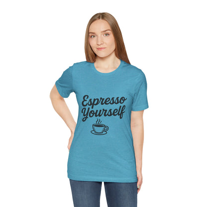 Espresso Yourself Coffee Cup Illustrated Unisex Jersey Short Sleeve Tee T-shirt