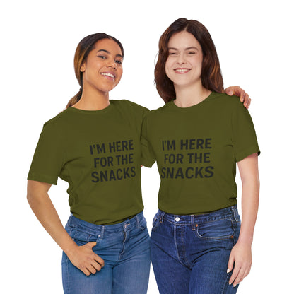 I'm Here For The Snacks Unisex Jersey Short Sleeve Tee T-shirt