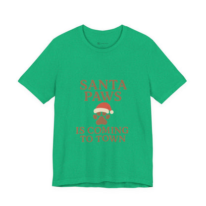 Santa Paws Is Coming To Town Christmas Unisex Jersey Short Sleeve Tee T-shirt