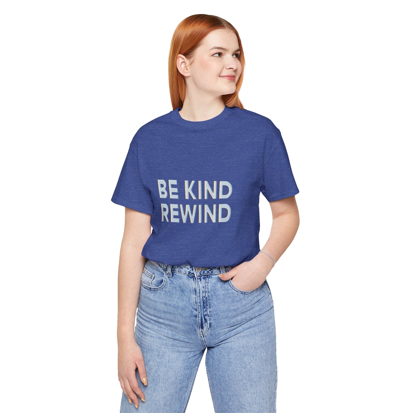 Be Kind Rewind Unisex Jersey Short Sleeve Tee T-shirt