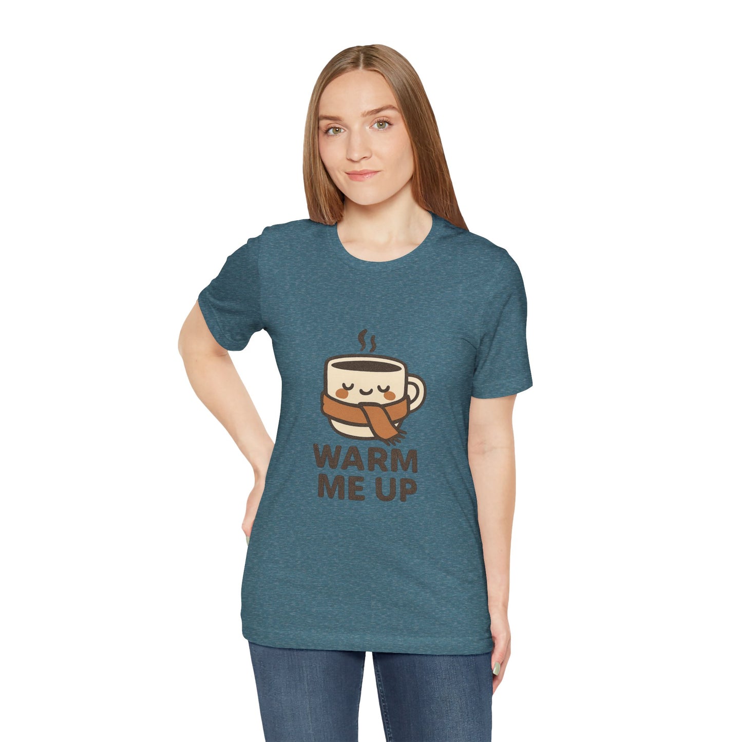 Warm Me Up Coffee Cup Unisex Jersey Short Sleeve Tee T-shirt