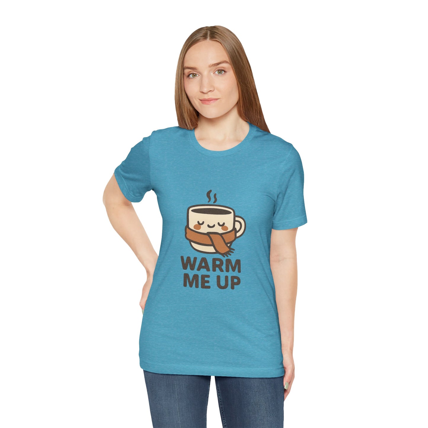 Warm Me Up Coffee Cup Unisex Jersey Short Sleeve Tee T-shirt