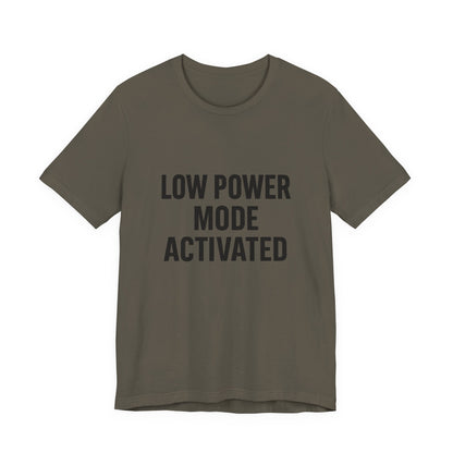 Low Battery Mode Activated Unisex Jersey Short Sleeve Tee T-shirt