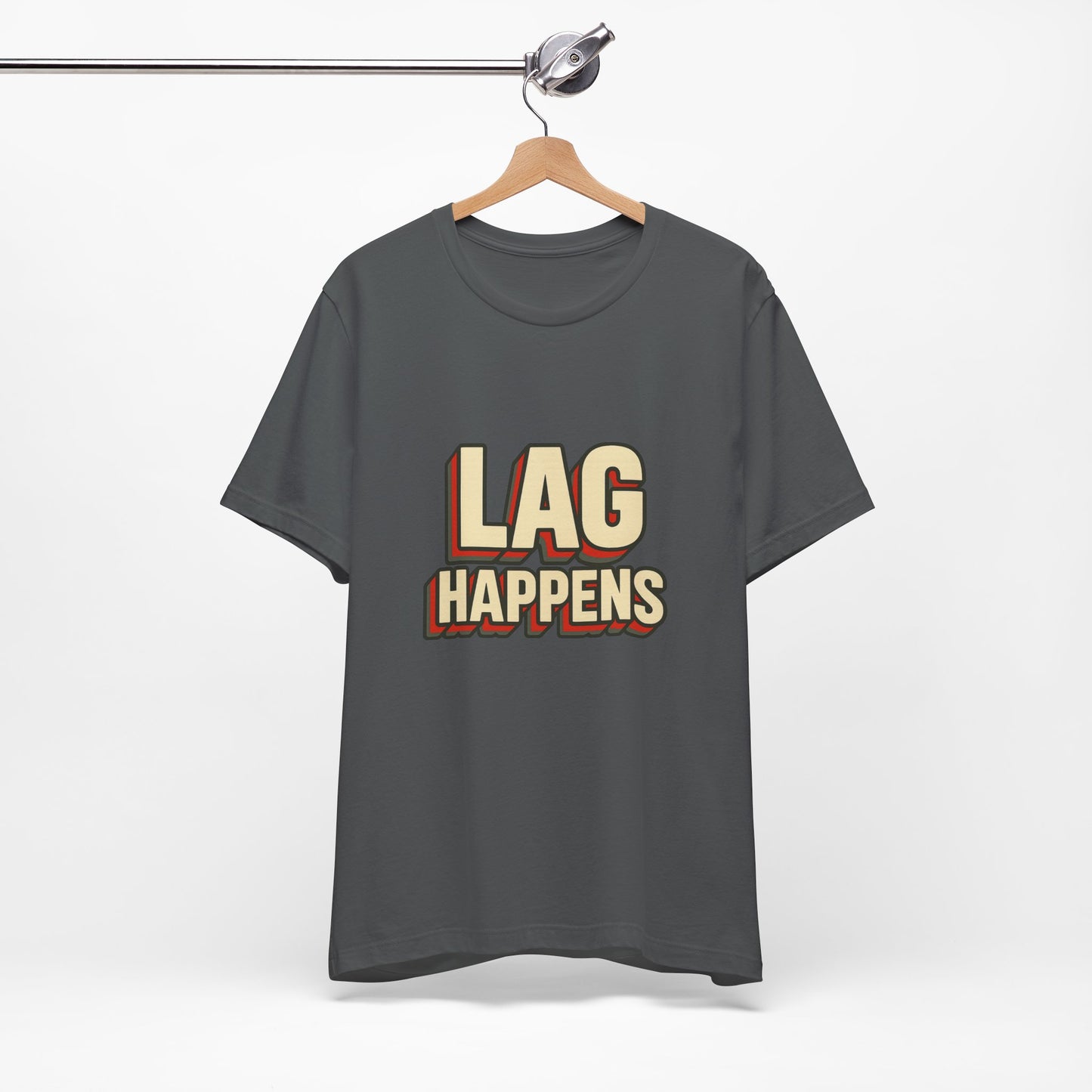 Lag Happens Gamers Humor Unisex Jersey Short Sleeve Tee T-shirt