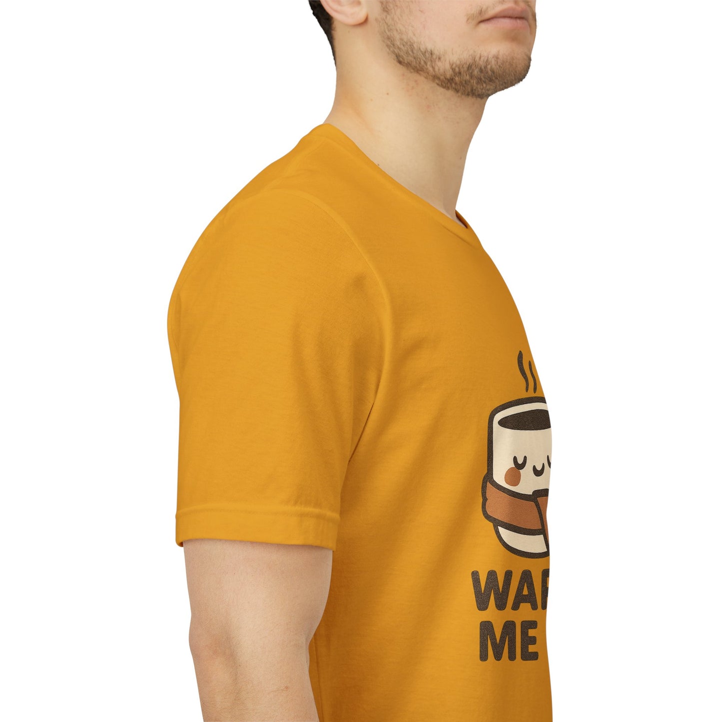 Warm Me Up Coffee Cup Unisex Jersey Short Sleeve Tee T-shirt