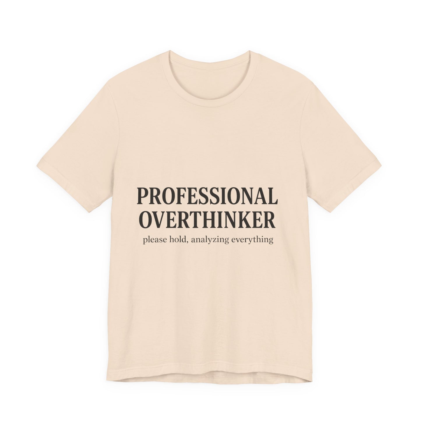 Professional Overthinker Unisex Jersey Short Sleeve Tee T-shirt
