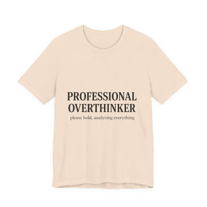 Professional Overthinker Unisex Jersey Short Sleeve Tee T-shirt