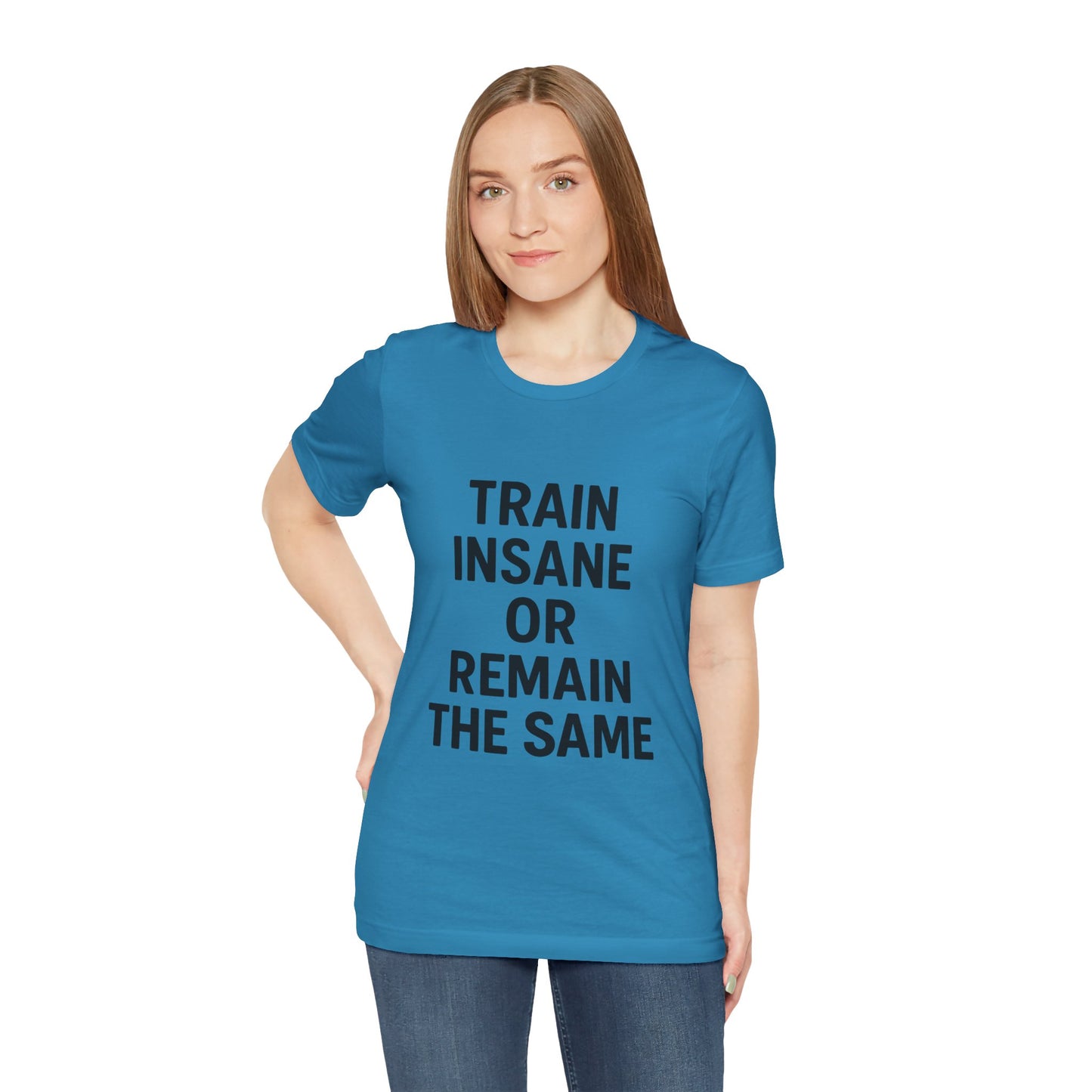 Train Insane Unisex Jersey Short Sleeve Tee T-shirt