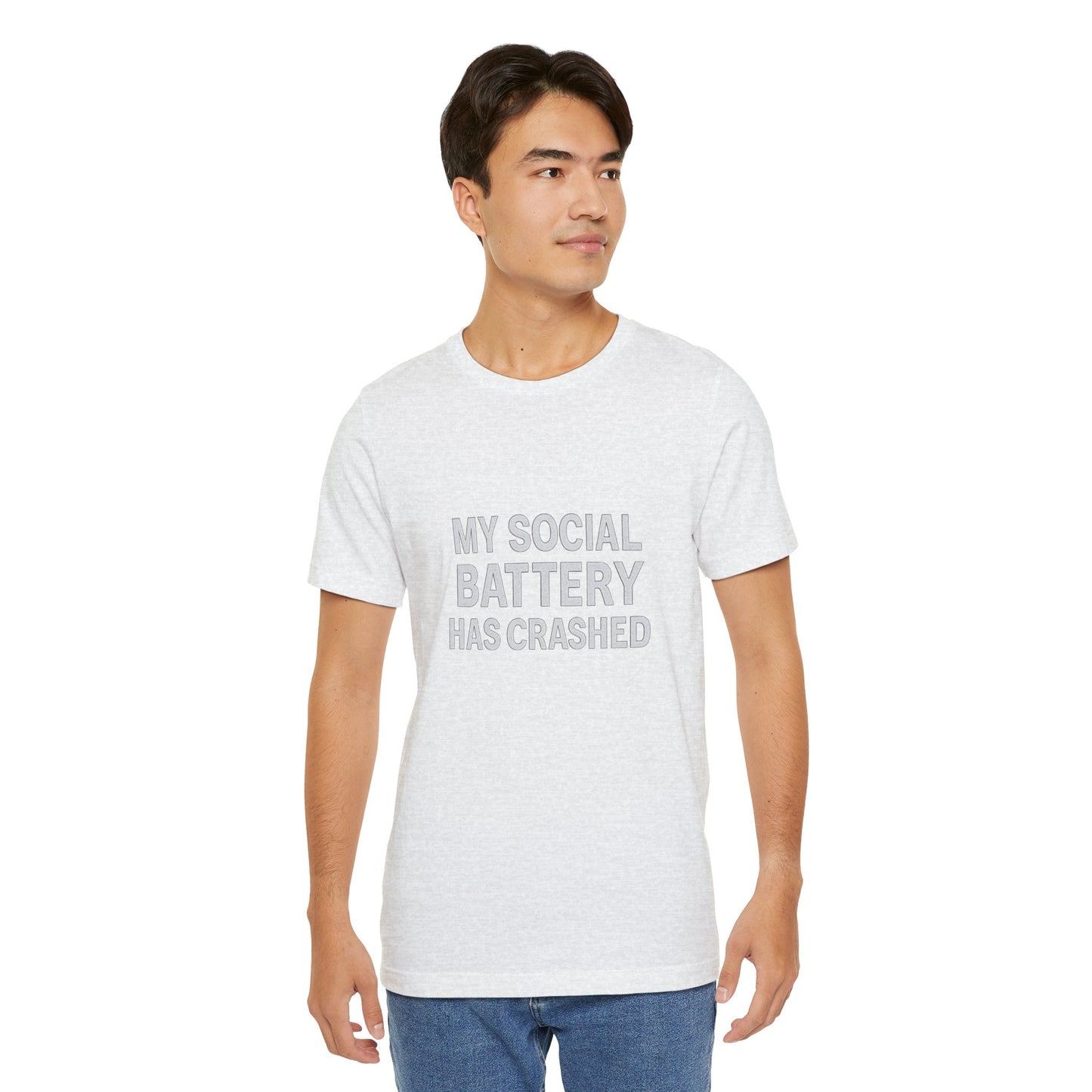 My Social Battery Has Crushed Unisex Jersey Short Sleeve Tee T-shirt
