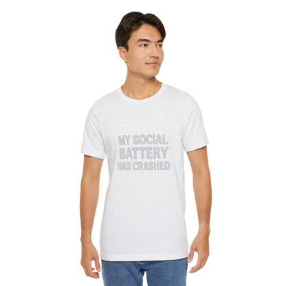 My Social Battery Has Crushed Unisex Jersey Short Sleeve Tee T-shirt