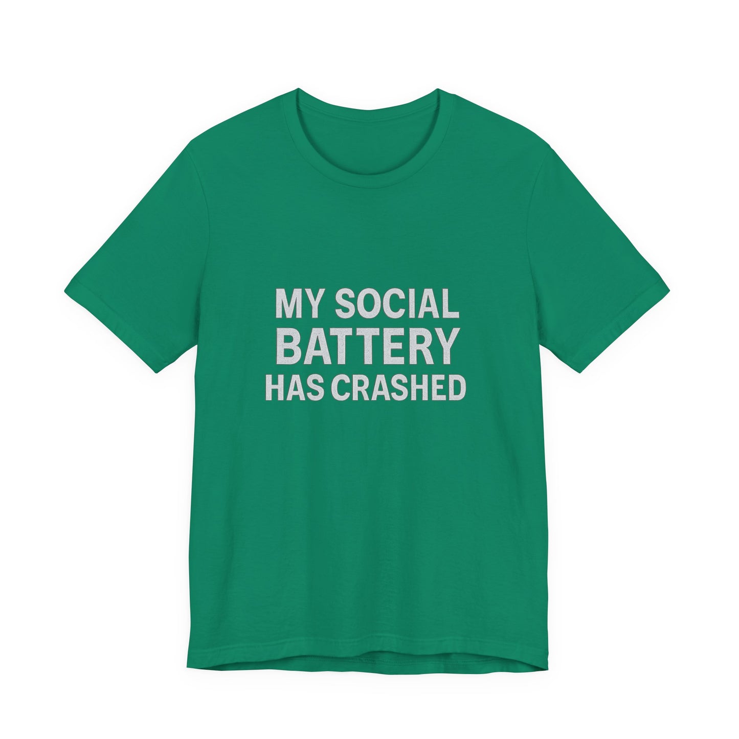 My Social Battery Has Crushed Unisex Jersey Short Sleeve Tee T-shirt