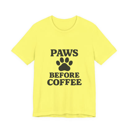 Paws Before Coffee Unisex Jersey Short Sleeve Tee T-shirt