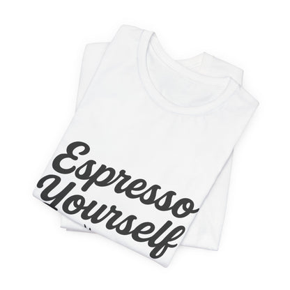Espresso Yourself Coffee Cup Illustrated Unisex Jersey Short Sleeve Tee T-shirt