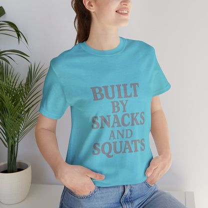 Built By Snacks And Squats Gym Humor Unisex Jersey Short Sleeve Tee T-shirt