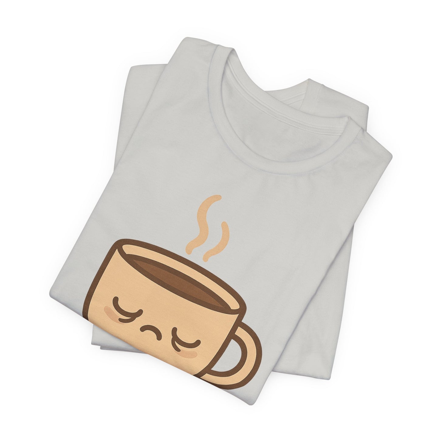 Still Waking Up Sleepy Coffee Cup Unisex Jersey Short Sleeve Tee T-shirt