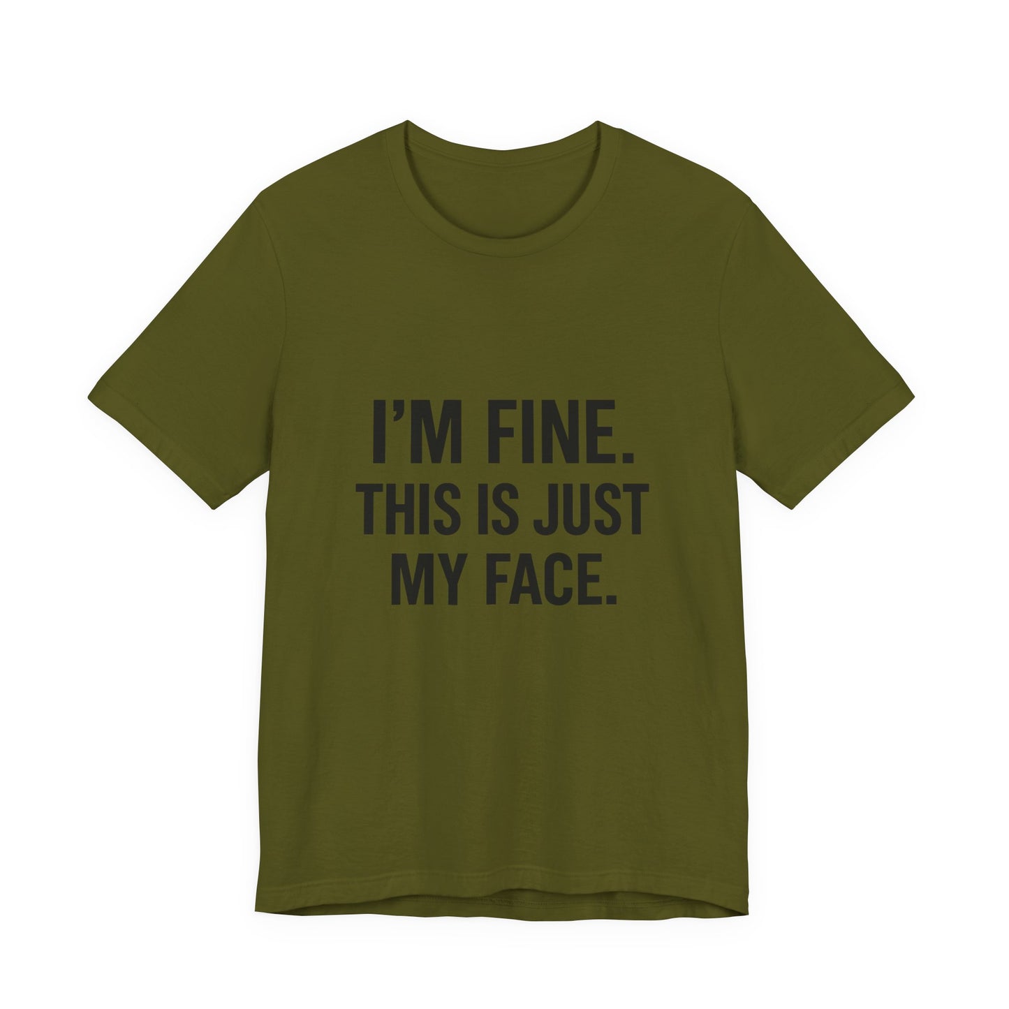 This Is Just My Face Unisex Jersey Short Sleeve Tee T-shirt
