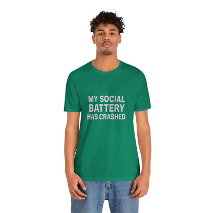 My Social Battery Has Crushed Unisex Jersey Short Sleeve Tee T-shirt
