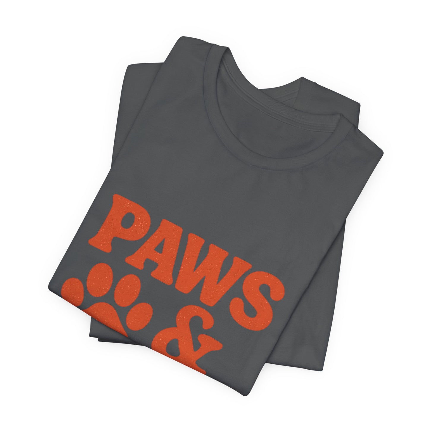 Paws and Chill Pet Lovers Unisex Jersey Short Sleeve Tee T-shirt