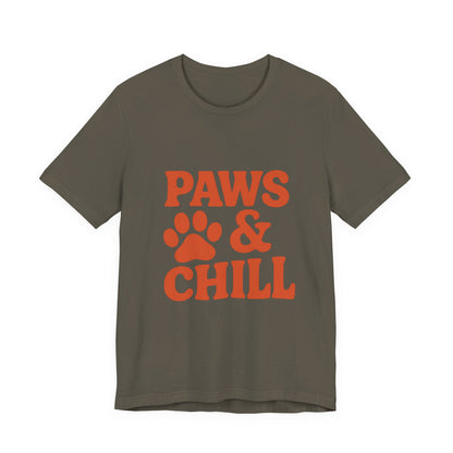 Paws and Chill Pet Lovers Unisex Jersey Short Sleeve Tee T-shirt