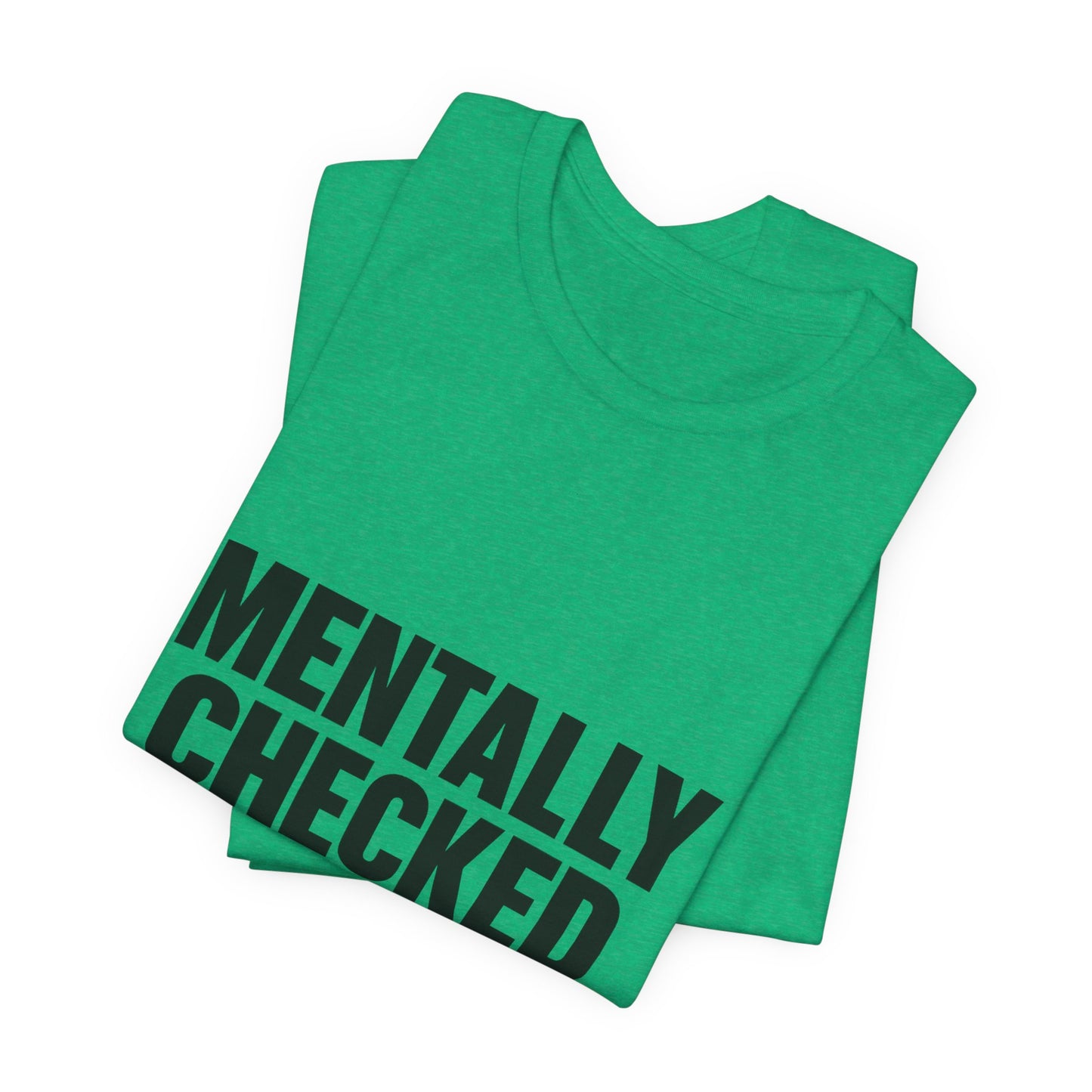 Mentally Checked Out Introvert Humor Unisex Jersey Short Sleeve Tee T-shirt