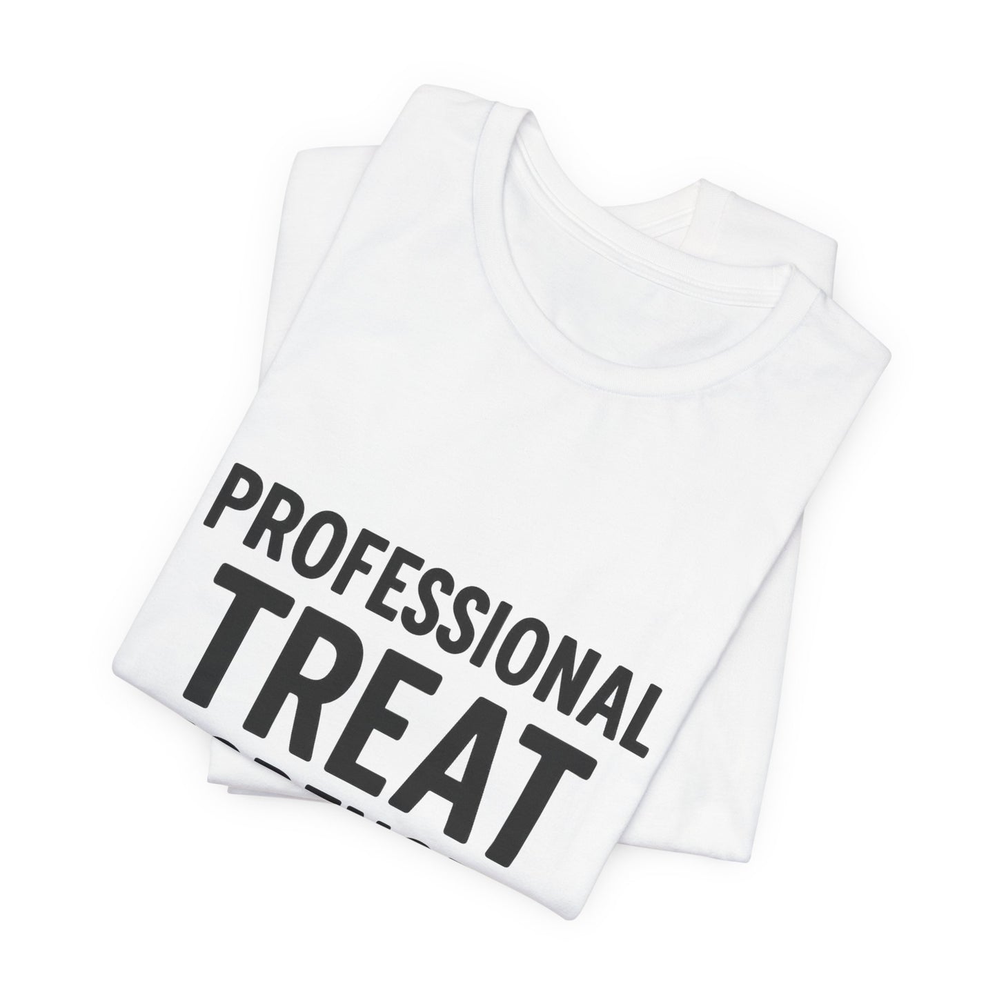 Professional Treat Dispenser Unisex Jersey Short Sleeve Tee T-shirt
