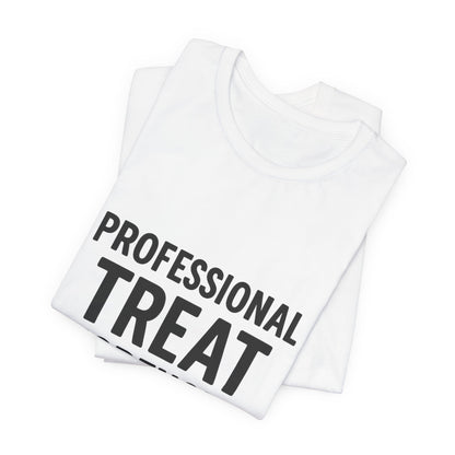 Professional Treat Dispenser Unisex Jersey Short Sleeve Tee T-shirt