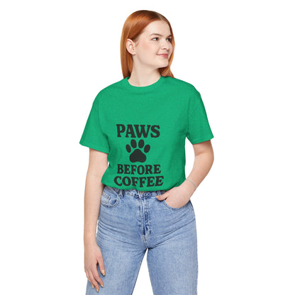 Paws Before Coffee Unisex Jersey Short Sleeve Tee T-shirt