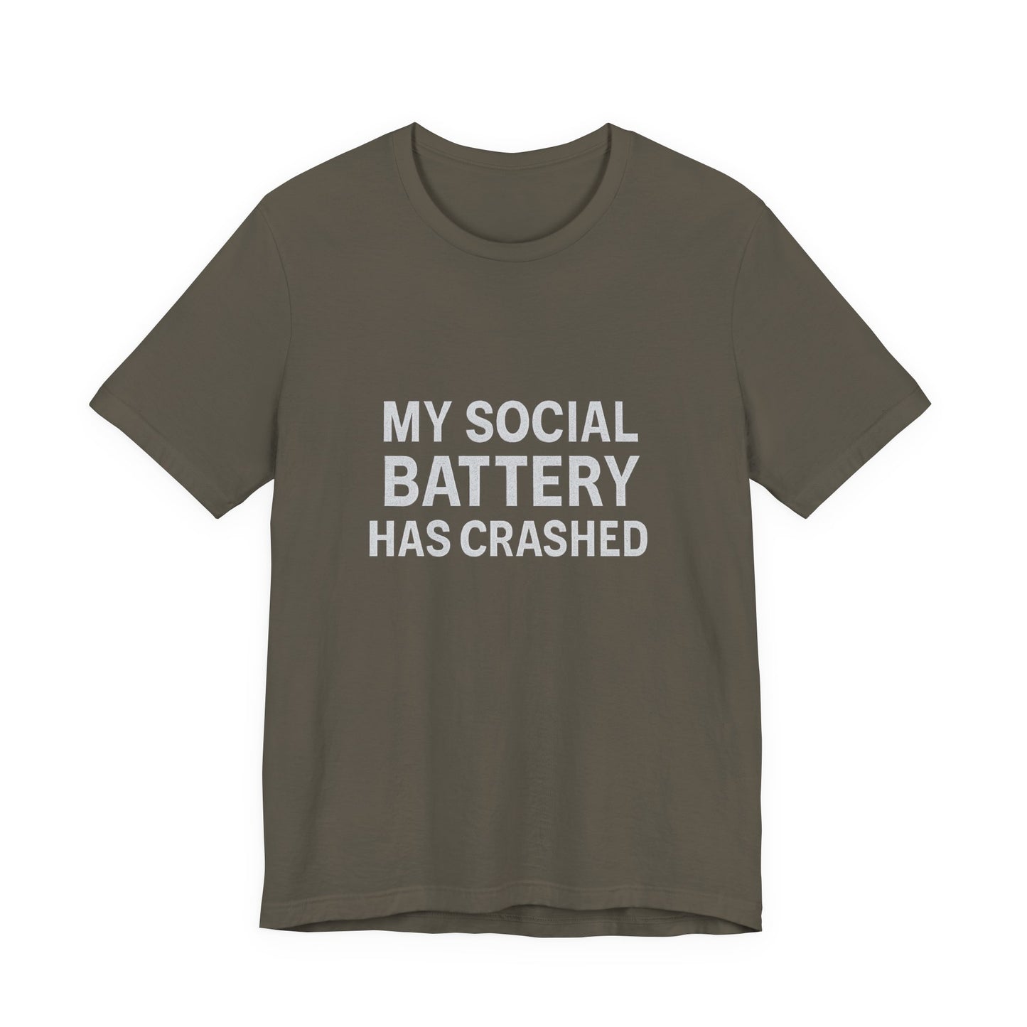 My Social Battery Has Crushed Unisex Jersey Short Sleeve Tee T-shirt