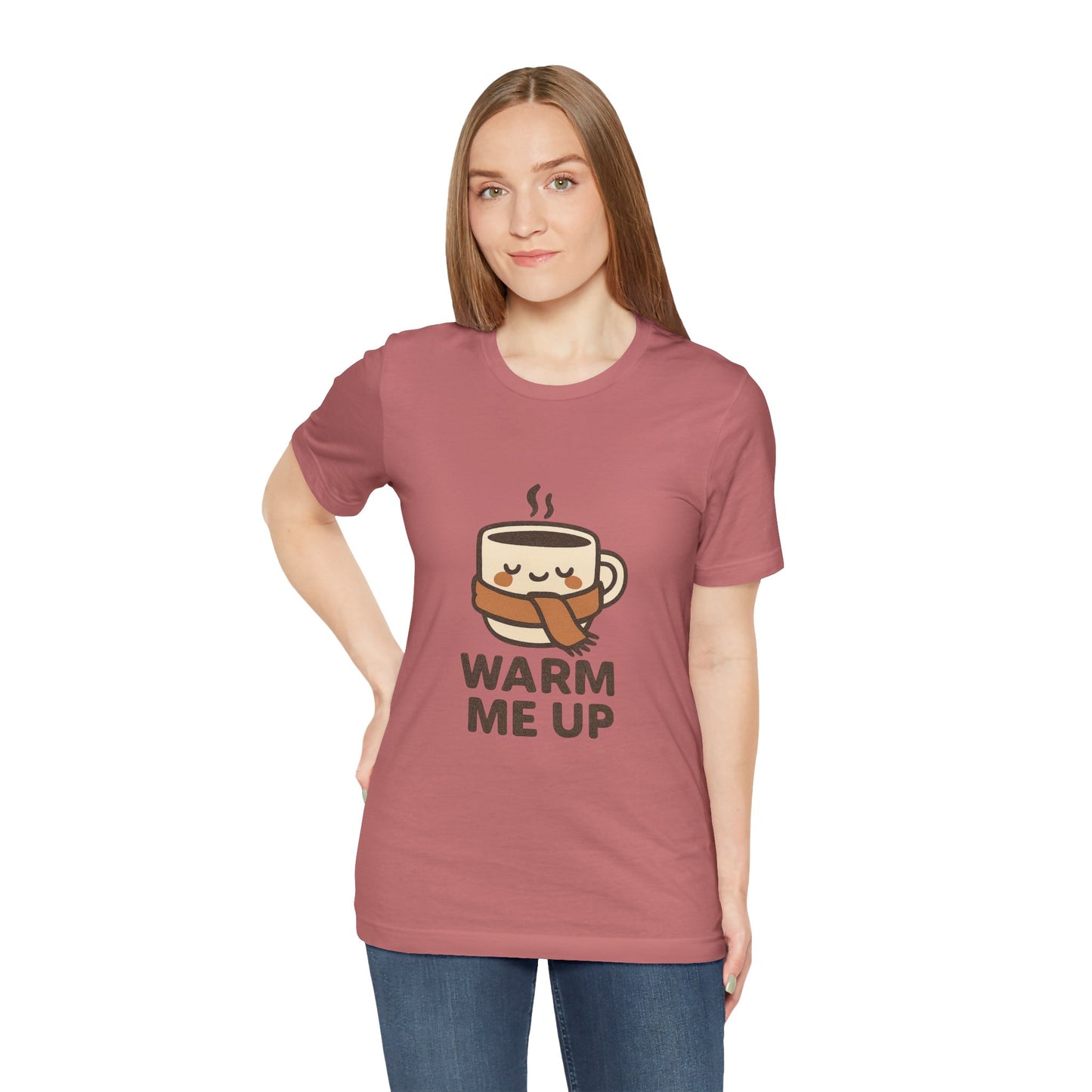 Warm Me Up Coffee Cup Unisex Jersey Short Sleeve Tee T-shirt
