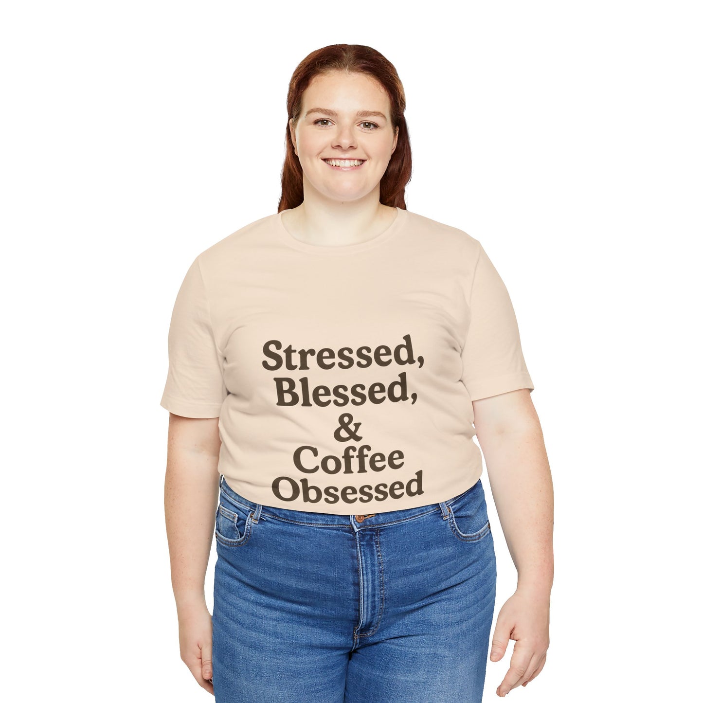 Stressed Blessed & Coffee Obsessed Unisex Jersey Short Sleeve Tee T-shirt