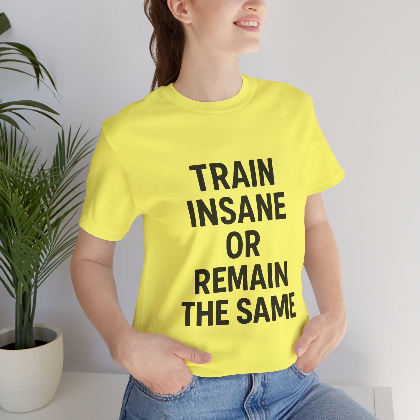 Train Insane Unisex Jersey Short Sleeve Tee T-shirt