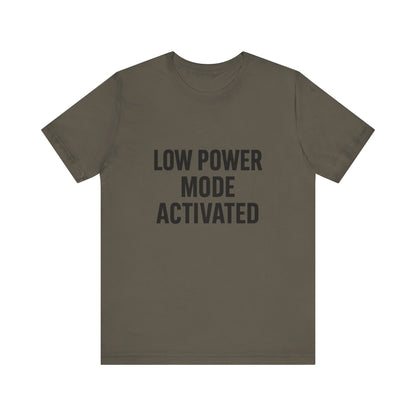 Low Battery Mode Activated Unisex Jersey Short Sleeve Tee T-shirt
