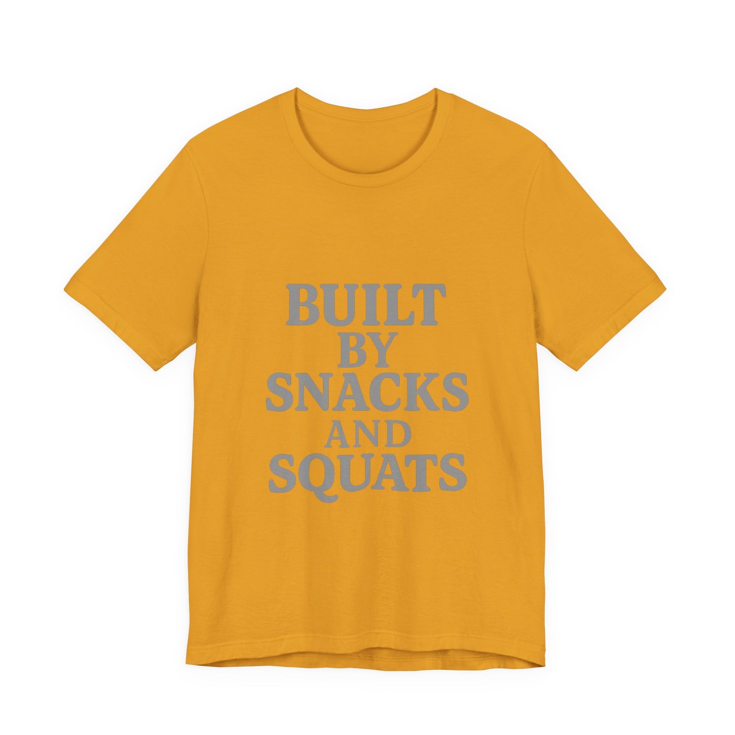 Built By Snacks And Squats Gym Humor Unisex Jersey Short Sleeve Tee T-shirt