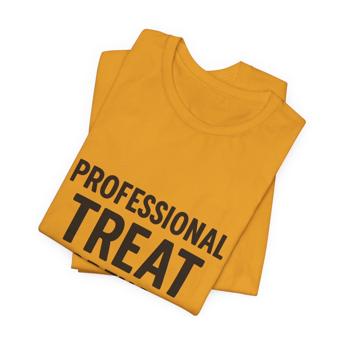 Professional Treat Dispenser Unisex Jersey Short Sleeve Tee T-shirt