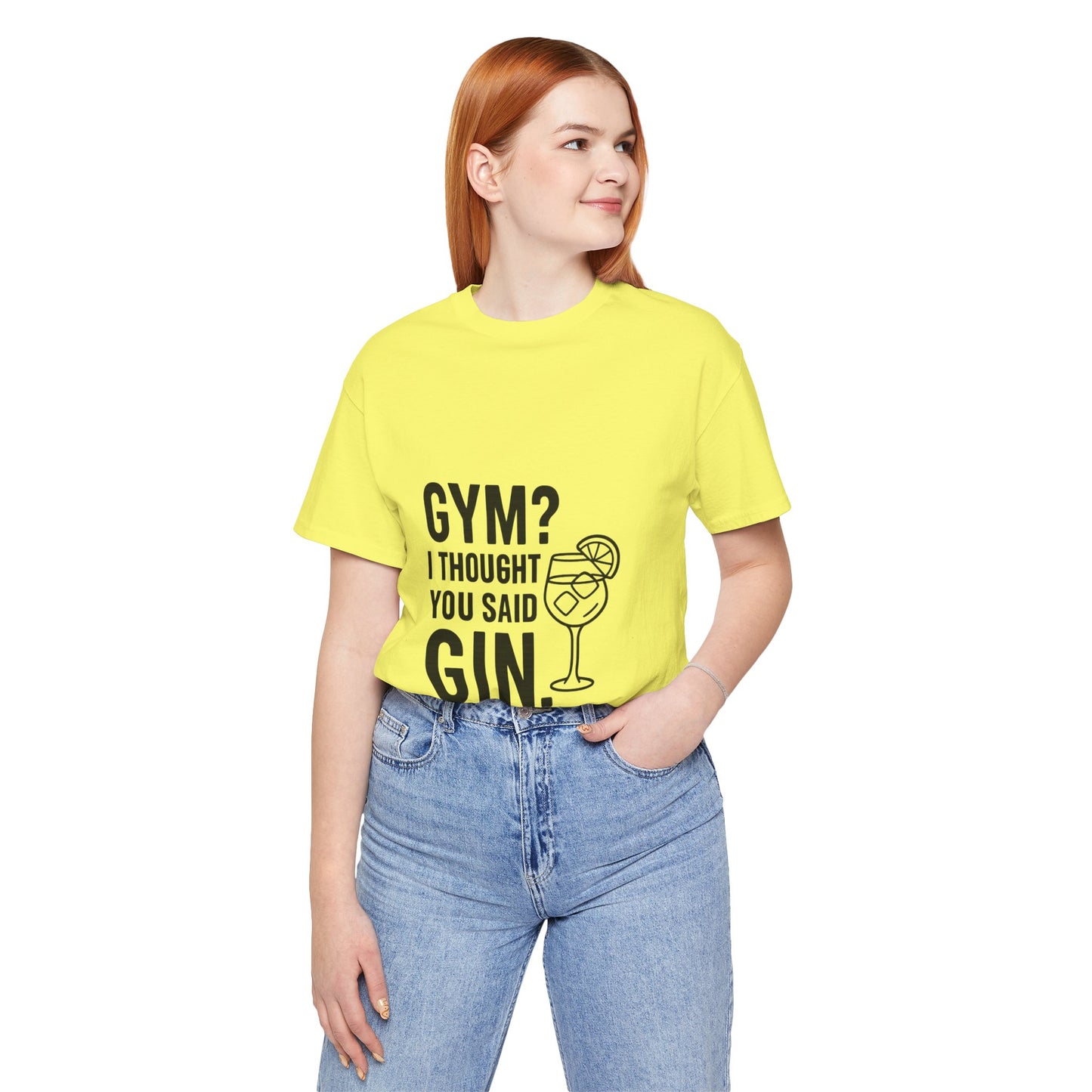 I Thought You Said Gin Unisex Jersey Short Sleeve Tee T-shirt
