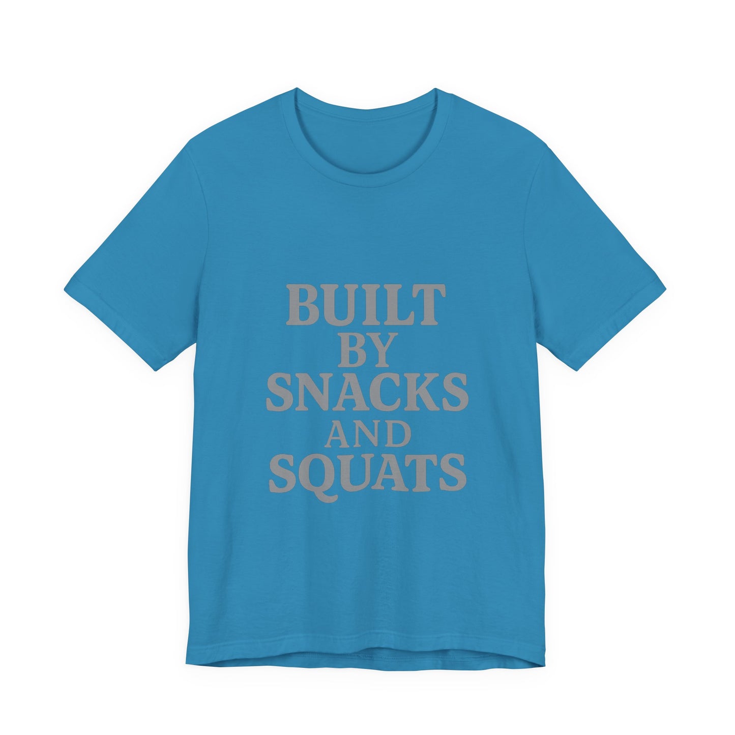 Built By Snacks And Squats Gym Humor Unisex Jersey Short Sleeve Tee T-shirt