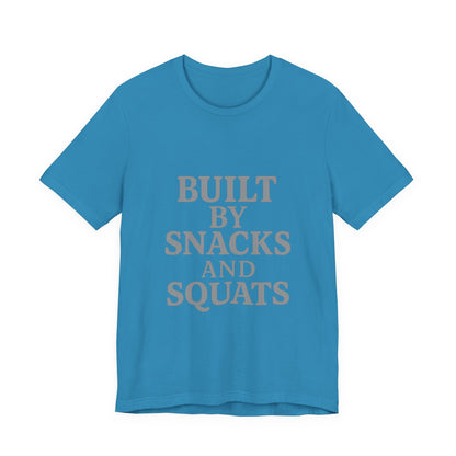 Built By Snacks And Squats Gym Humor Unisex Jersey Short Sleeve Tee T-shirt