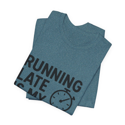 Running Late Is My Cardio Unisex Jersey Short Sleeve Tee T-shirt