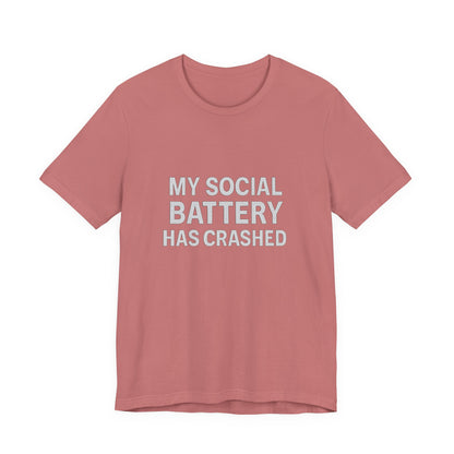 My Social Battery Has Crushed Unisex Jersey Short Sleeve Tee T-shirt