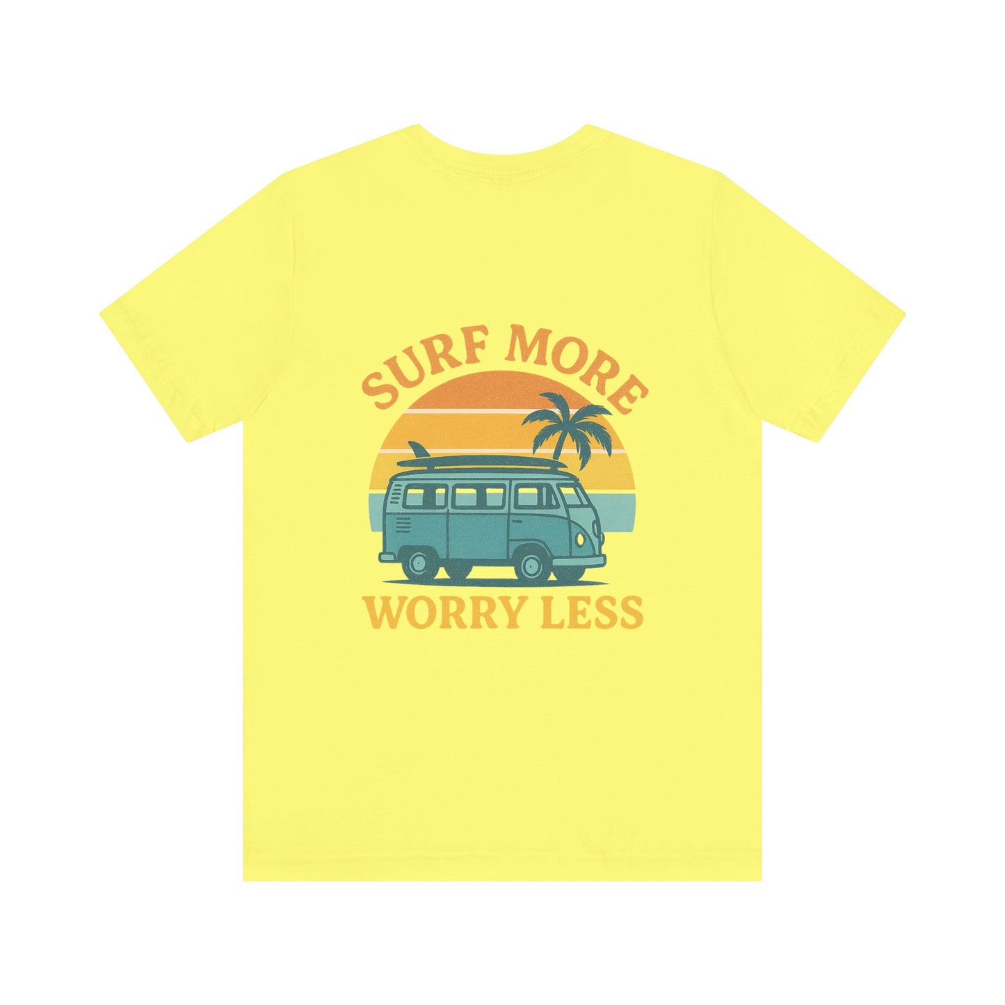 Logo Surf More Worry Less Back Side Design Unisex Jersey Short Sleeve Tee T-shirt