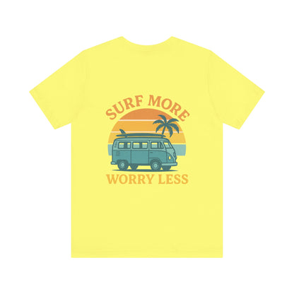 Logo Surf More Worry Less Back Side Design Unisex Jersey Short Sleeve Tee T-shirt
