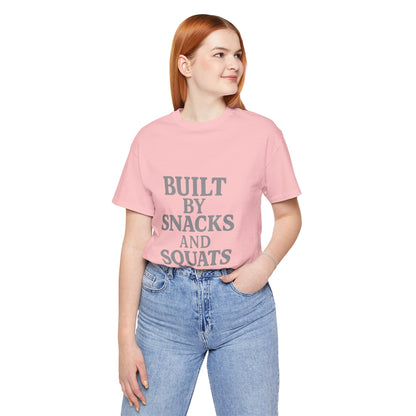 Built By Snacks And Squats Gym Humor Unisex Jersey Short Sleeve Tee T-shirt