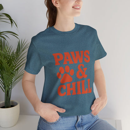 Paws and Chill Pet Lovers Unisex Jersey Short Sleeve Tee T-shirt