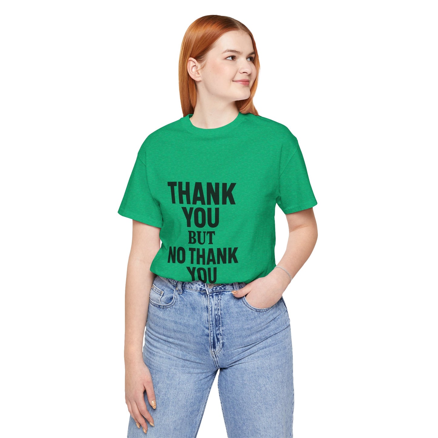 Thank You But No Thank You In Black Unisex Jersey Short Sleeve Tee T-shirt