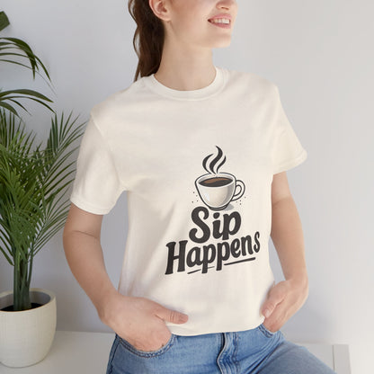 Sip Happens Coffee Cup Unisex Jersey Short Sleeve Tee T-shirt