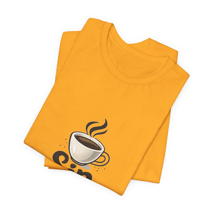 Sip Happens Coffee Cup Unisex Jersey Short Sleeve Tee T-shirt