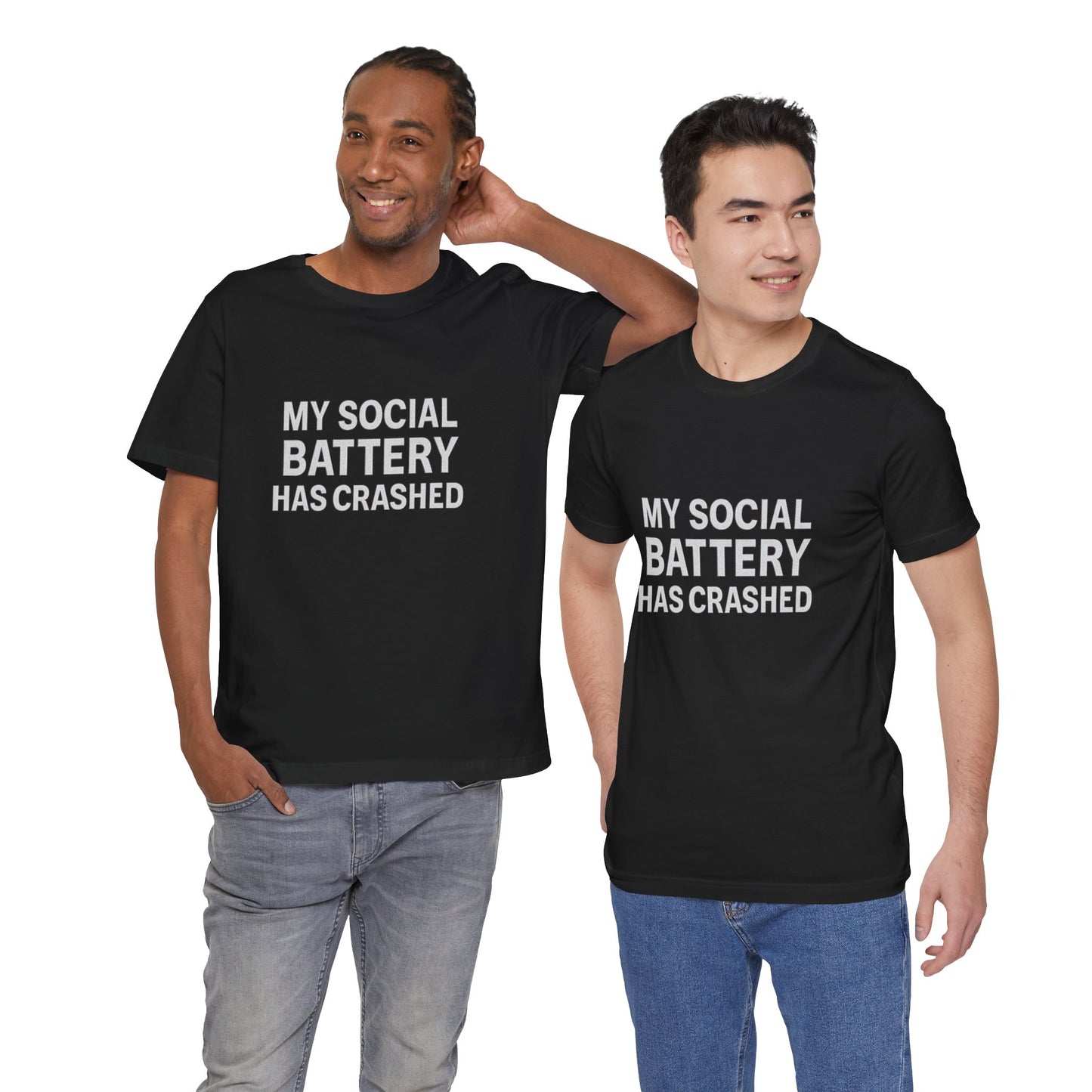 My Social Battery Has Crushed Unisex Jersey Short Sleeve Tee T-shirt